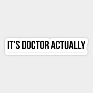 It's Doctor Actually Sticker